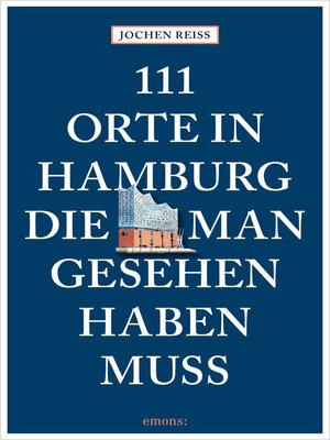 cover image of 111 Orte in Hamburg, die man gesehen haben muss